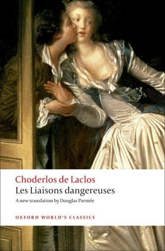 

Les Liaisons dangereuses by Pierre Choderlos de LaclosDouglas Retired Fellow, Retired Fellow, Queens College, Cambridge Parmee-Paperback