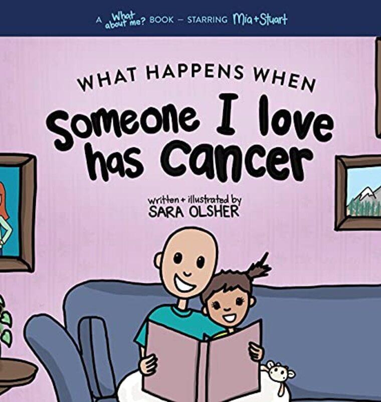 

What Happens When Someone I Love Has Cancer by Skalla-Hardcover