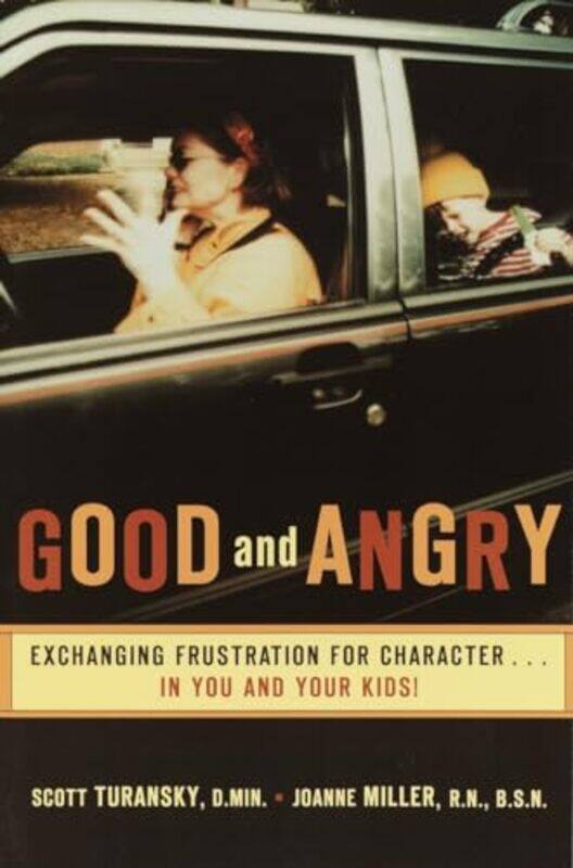 

Good and Angry by Scott TuranskyJoanne, RN Miller-Paperback