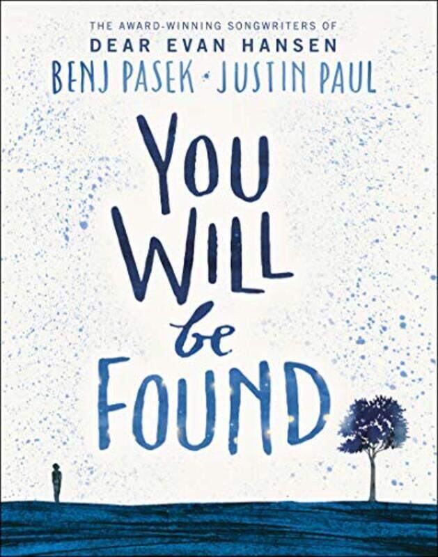 

Dear Evan Hansen You Will Be Found by Pasek, Benj - Paul, Justin - Hardcover