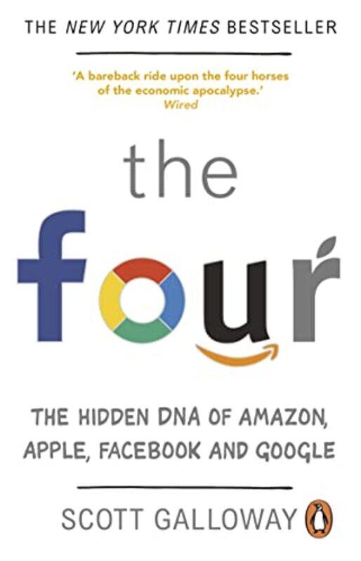 

The Four The Hidden Dna Of Amazon Apple Facebook And Google by Galloway Scott-Paperback