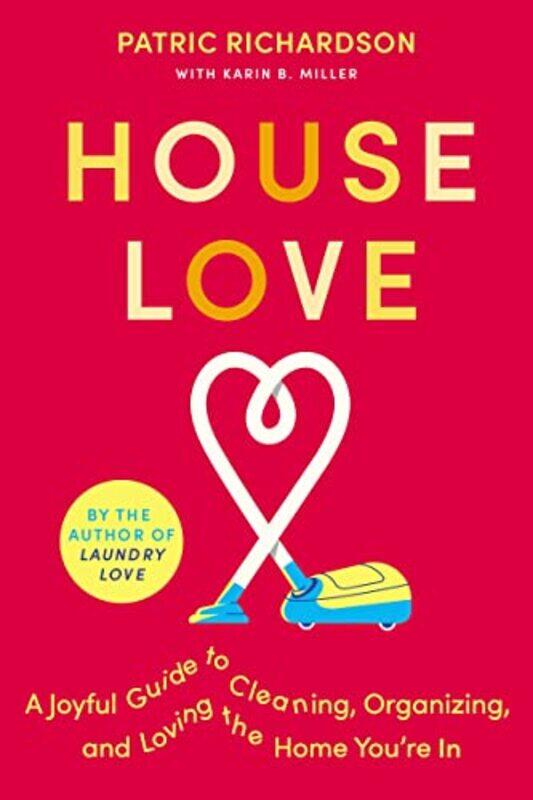 

House Love by Patric RichardsonKarin Miller-Hardcover