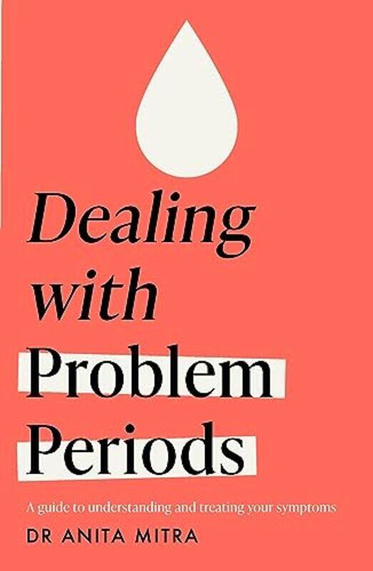 

Dealing with Problem Periods Headline Health series by Dr Anita Mitra-Paperback