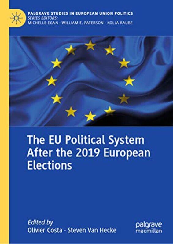 

The EU Political System After the 2019 European Elections by Olivier CostaSteven Van Hecke-Hardcover