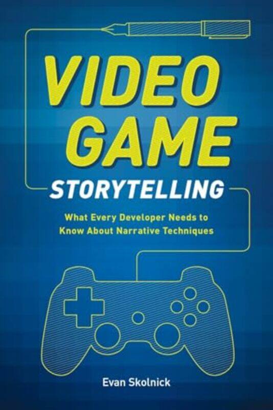 

Video Game Storytelling by Ian Horne-Paperback