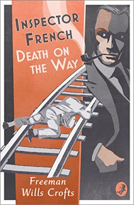 

Inspector French Death on the Way by Freeman Wills Crofts-Paperback