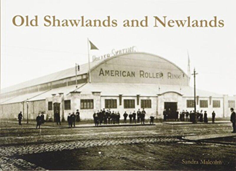 

Old Shawlands and Newlands by Sandra Malcolm-Paperback
