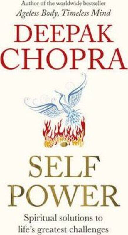 

Self Power: Spiritual Solutions to Life's Greatest Challenges: The Spiritual Solutions to Life's Gre,Paperback,ByDr Deepak Chopra