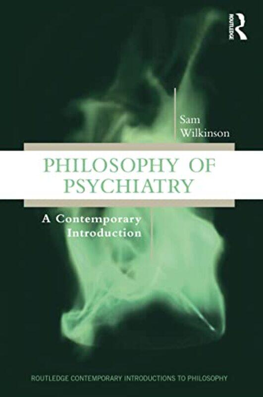 

Philosophy of Psychiatry by Sam Wilkinson-Paperback
