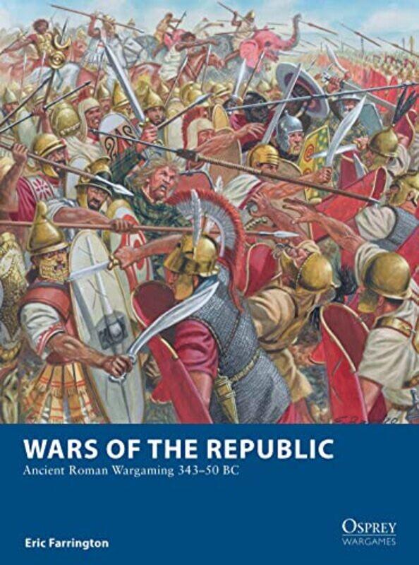 

Wars of the Republic by Eric FarringtonGiuseppe Illustrator Rava-Paperback