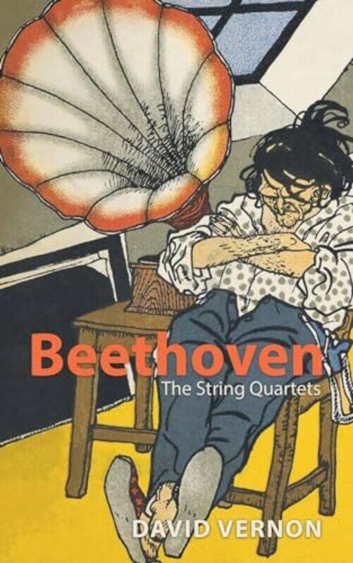 

Beethoven The String Quartets By Vernon, David -Paperback