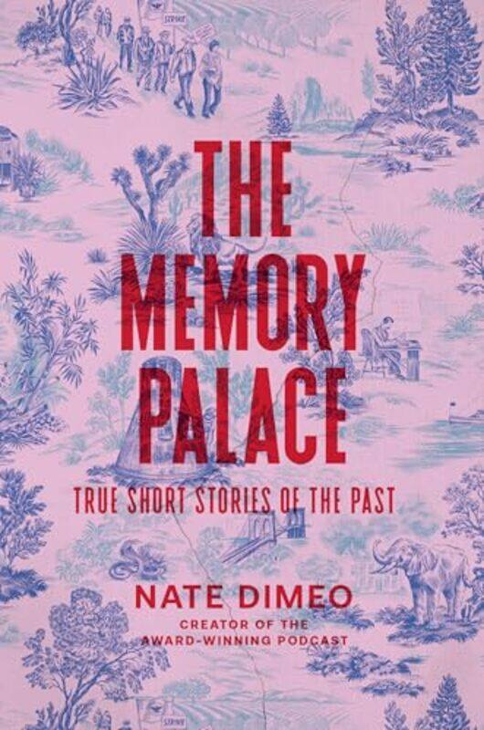 

The Memory Palace True Short Stories Of The Past By Dimeo, Nate - Paperback