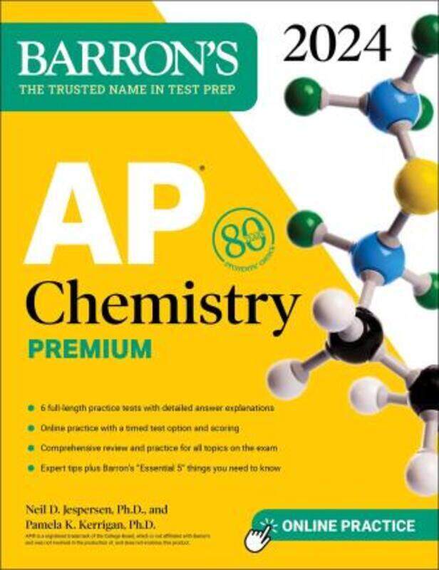 

AP Chemistry Premium, 2024: 6 Practice Tests + Comprehensive Review + Online Practice,Paperback, By:Neil D. Jespersen