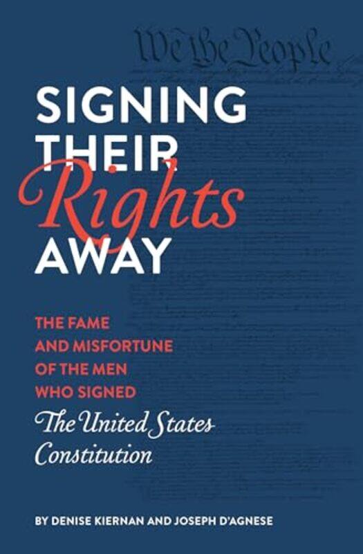 

Signing Their Rights Away by Denise KiernanJoseph DAgnese-Paperback