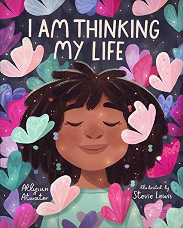 

I Am Thinking My Life by Allysun AtwaterStevie Lewis-Hardcover