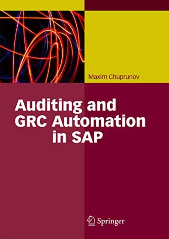 

Auditing and GRC Automation in SAP by Maxim Chuprunov-Hardcover