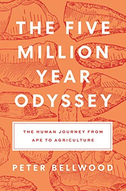 

The Fivemillionyear Odyssey by Peter Bellwood-Hardcover