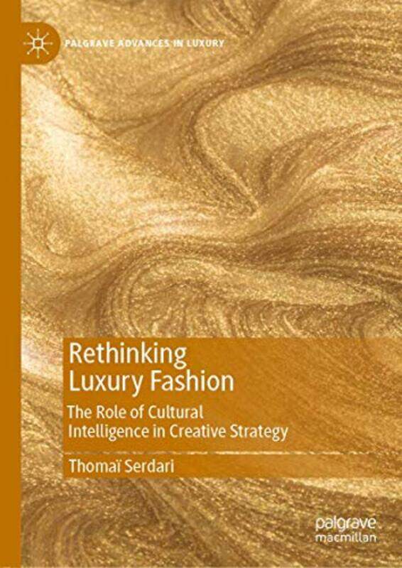 

Rethinking Luxury Fashion by Thomai Serdari-Hardcover