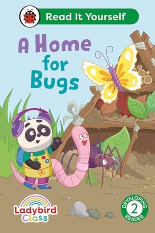 

Ladybird Class A Home for Bugs Read It Yourself Level 2 Developing Reader by Danny Sriskandarajah-Hardcover