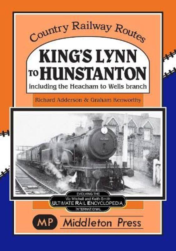 

Kings Lynn to Hunstanton by Richard AddisonGraham Kenworthy-Hardcover