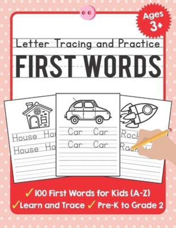 Letter Tracing and Practice: 100 First Words (A-Z) Workbook and Letter Tracing Books for Kids Ages 3.paperback,By :Tuebaah