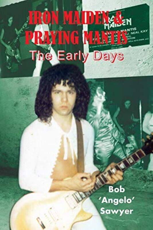 

Iron Maiden and Praying Mantis by Bob Angelo Sawyer-Paperback