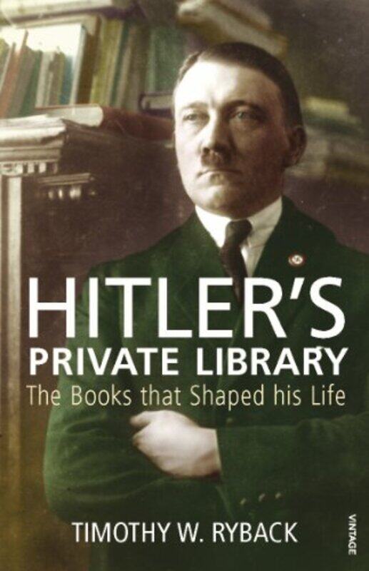 

Hitlers Private Library by Timothy W Ryback-Paperback