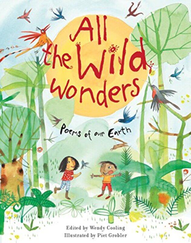 

All the Wild Wonders: Poems of our Earth, Hardcover Book, By: Wendy Cooling