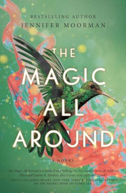 

The Magic All Around by Jennifer Moorman -Paperback