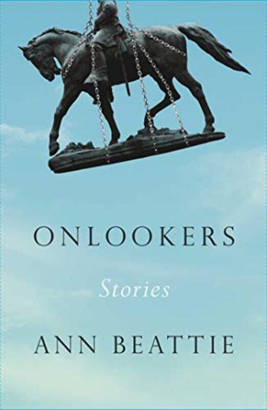 

Onlookers by Ann Beattie-Hardcover
