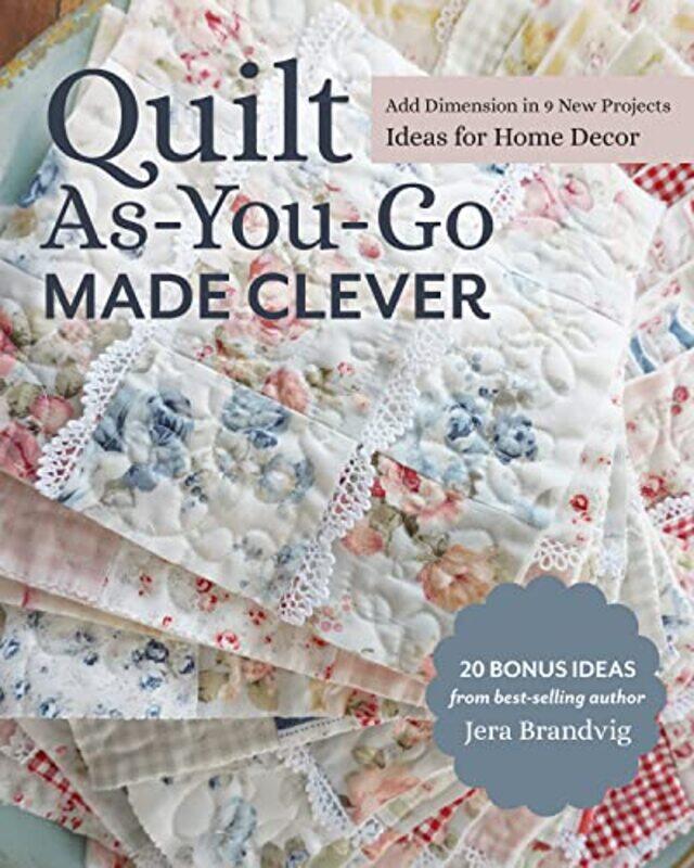 

Quilt As You Go Made Clever By Brandvig Jera - Paperback