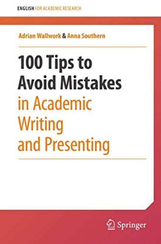 

100 Tips to Avoid Mistakes in Academic Writing and Presenting by Richard N MD PhD -Paperback