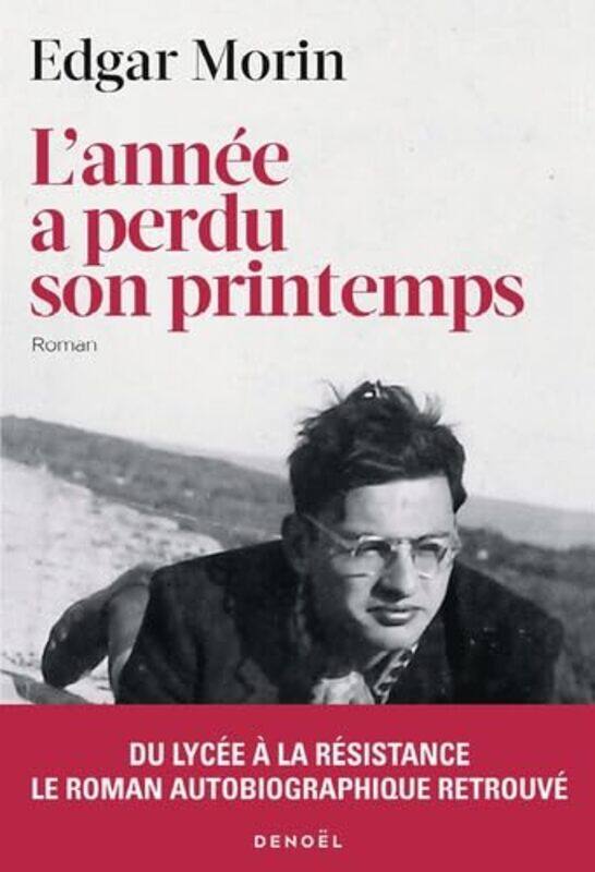 

Lannee A Perdu Son Printemps by Morin Edgar..Paperback