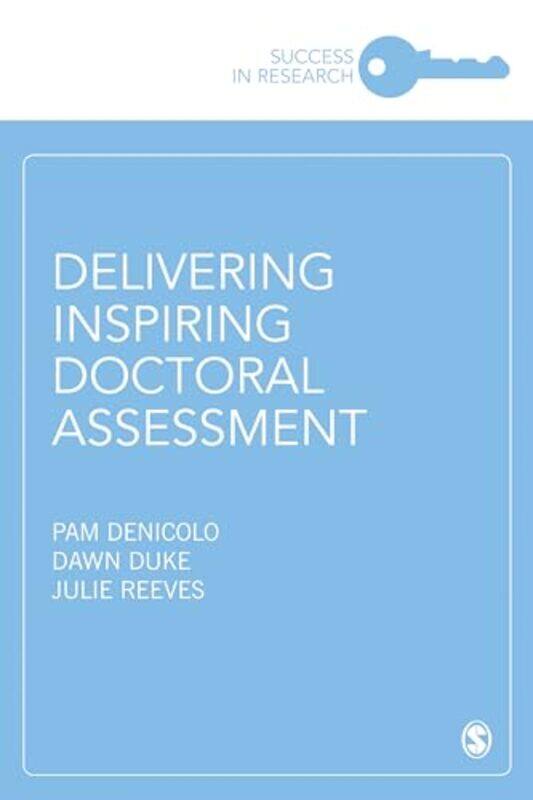 

Delivering Inspiring Doctoral Assessment by Pam Consultant on Doctoral Education and Training DenicoloDawn University of Surrey, UK DukeJulie Universi