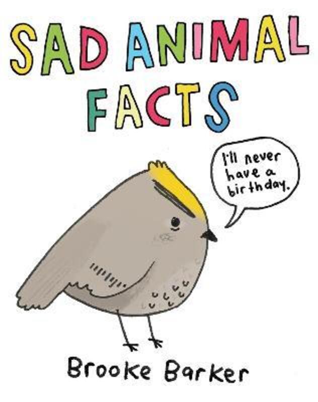 Sad Animal Facts,Hardcover,ByBrooke Barker