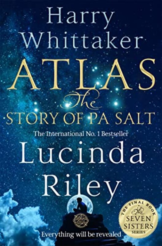 

Atlas The Story Of Pa Salt The Epic Conclusion To The Seven Sisters Series by Riley, Lucinda - Whi..Hardcover