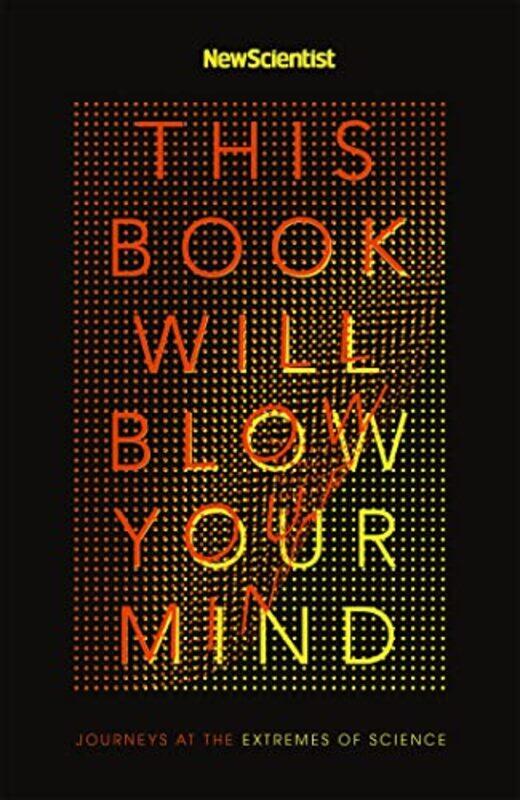 

This Book Will Blow Your Mind by New Scientist-Paperback