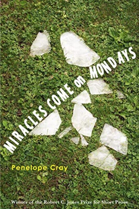 

Miracles Come on Mondays by Penelope Cray-Paperback