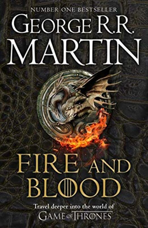 Fire and Blood: 300 Years Before A Game of Thrones (A Targaryen History) (A Song of Ice and Fire), Paperback Book, By: Martin, George R.R.