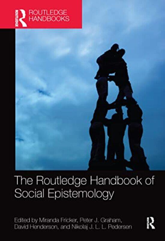 

The Routledge Handbook of Social Epistemology by Miranda FrickerPeter J GrahamDavid HendersonNikolaj JLL Pedersen-Paperback