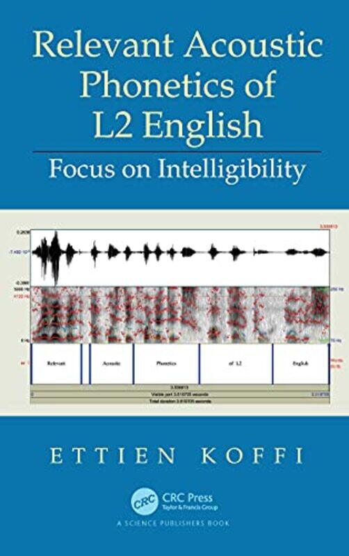 

Relevant Acoustic Phonetics of L2 English by Ettien Koffi-Paperback