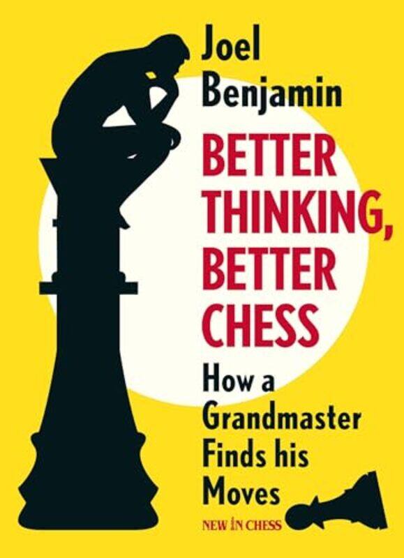 

Better Thinking Better Chess by Joel Benjamin-Paperback