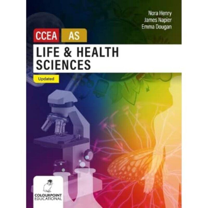 

Life and Health Sciences for CCEA AS Level by James NapierNora HenryEmma Dougan-Paperback