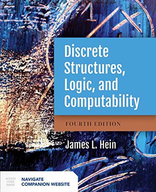 

Discrete Structures Logic And Computability by James L Hein-Hardcover