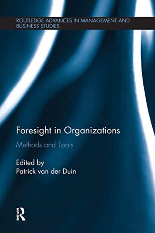 

Foresight in Organizations by Mona LivholtsMaria Tamboukou-Paperback