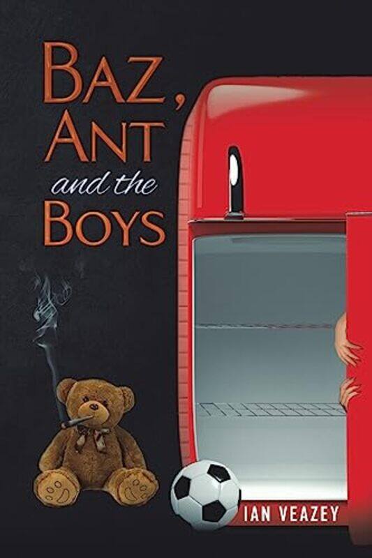 

Baz Ant the Boys by Ian Veazey-Paperback