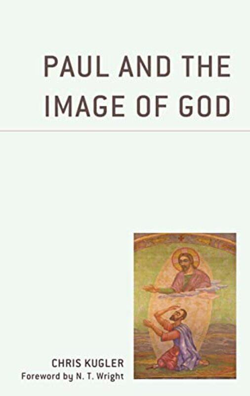 

Paul and the Image of God by John R Commons-Paperback