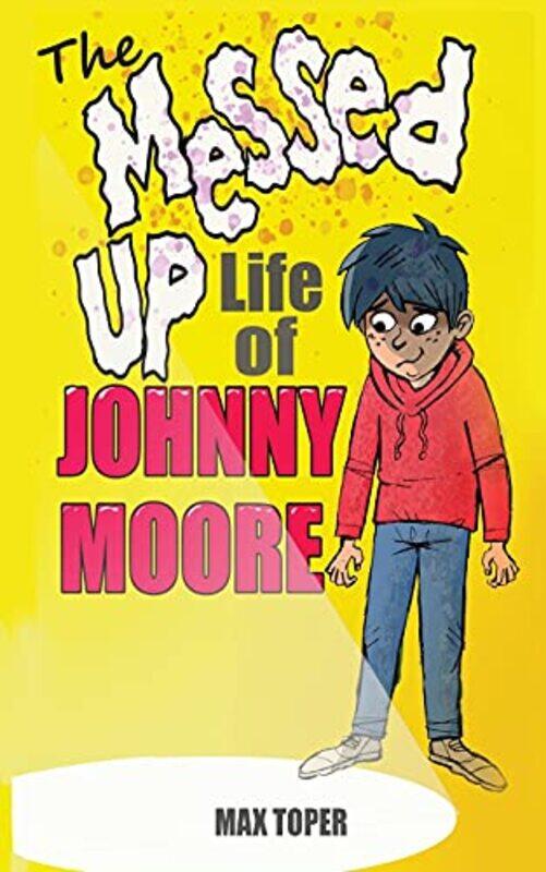 

The Messed Up Life Of Johnny Moore by Gregory Grey-Paperback