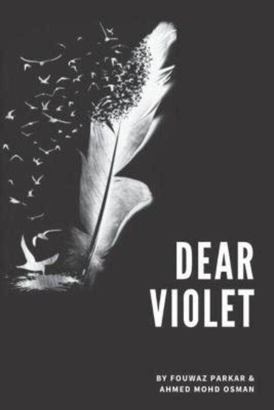 

Dear Violet,Paperback,ByAhmed Mohd Osman, Fouwaz Parkar &