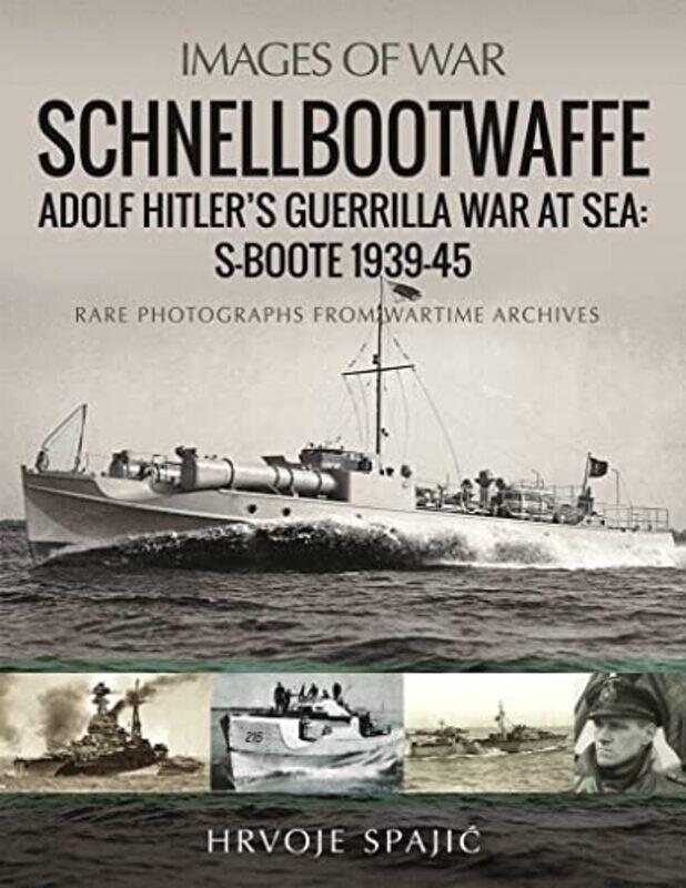 

Schnellbootwaffe by Hrvoje Spajic-Paperback